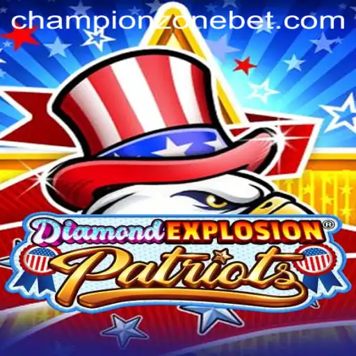 DiamondExplosionPatriots: A Thrilling Adventure into the CHAMPION ZONE